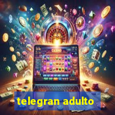 telegran adulto